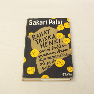 Sakari Pälsi Rahat tai henki sanoi Fallesmannin Arvo kun maantierosvo oli ja keppihevosella ratsasti